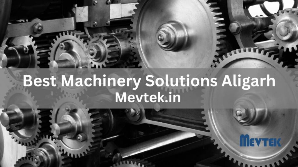 Best Machinery Solutions Aligarh